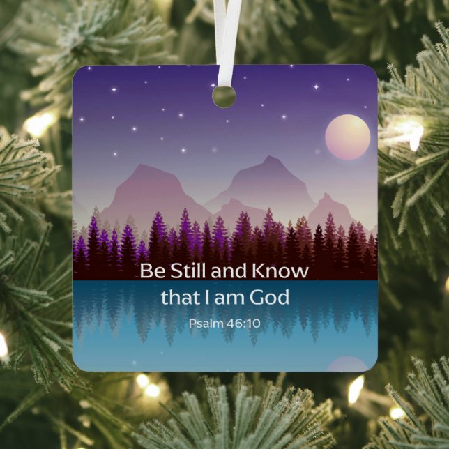 Be Still and Know that I Am God Psalm Bible Verse Metal Ornament (Insitu)