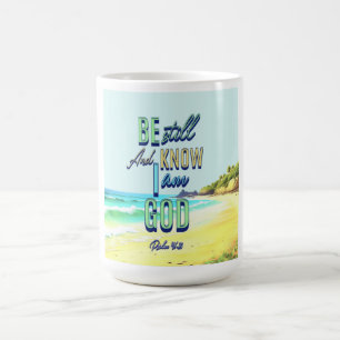 Be Still And Know That I Am God Psalms 46:10 Coffee Mug