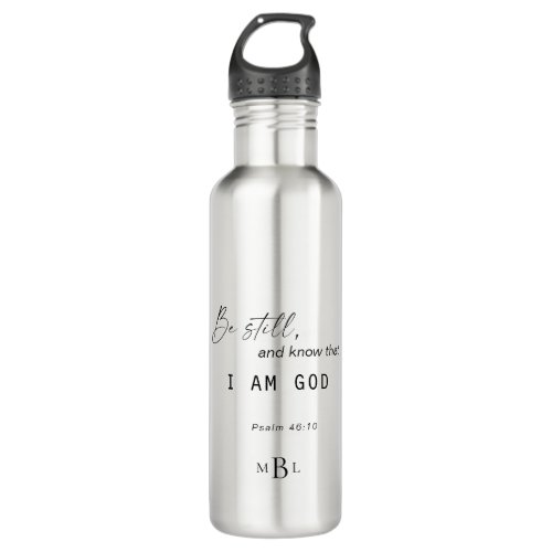 Be Still and Know that I am God Scripture Monogram Stainless Steel Water Bottle