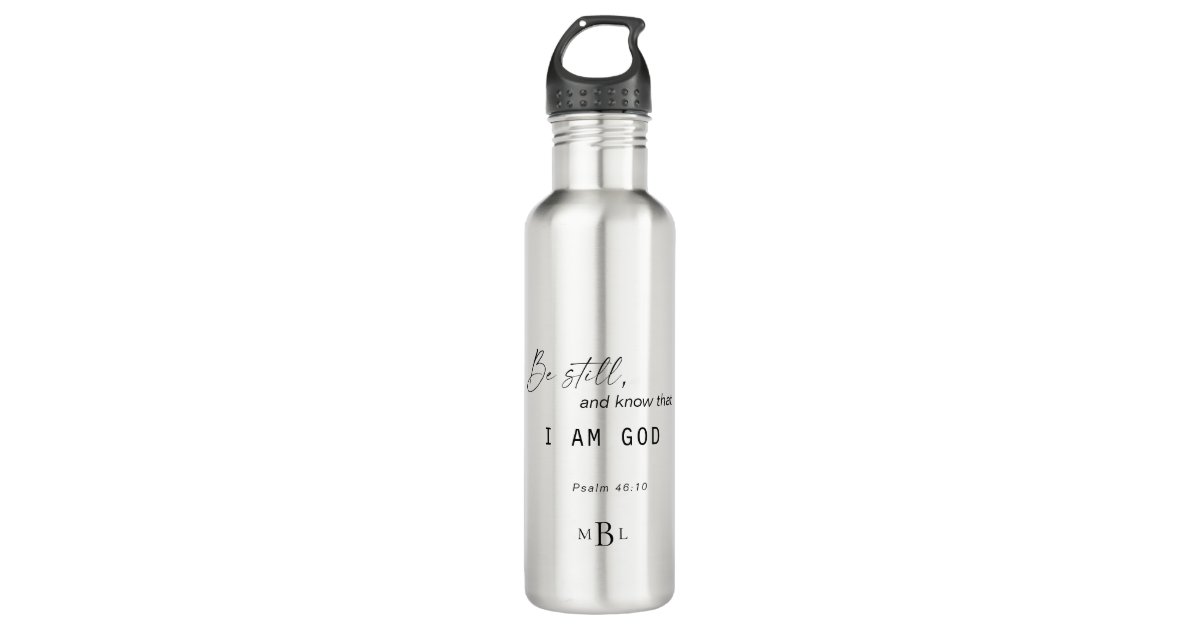 https://rlv.zcache.com/be_still_and_know_that_i_am_god_scripture_monogram_stainless_steel_water_bottle-r865eb529cbf34bf9b7a6330bdccd8bbe_zloqc_630.jpg?rlvnet=1&view_padding=%5B285%2C0%2C285%2C0%5D