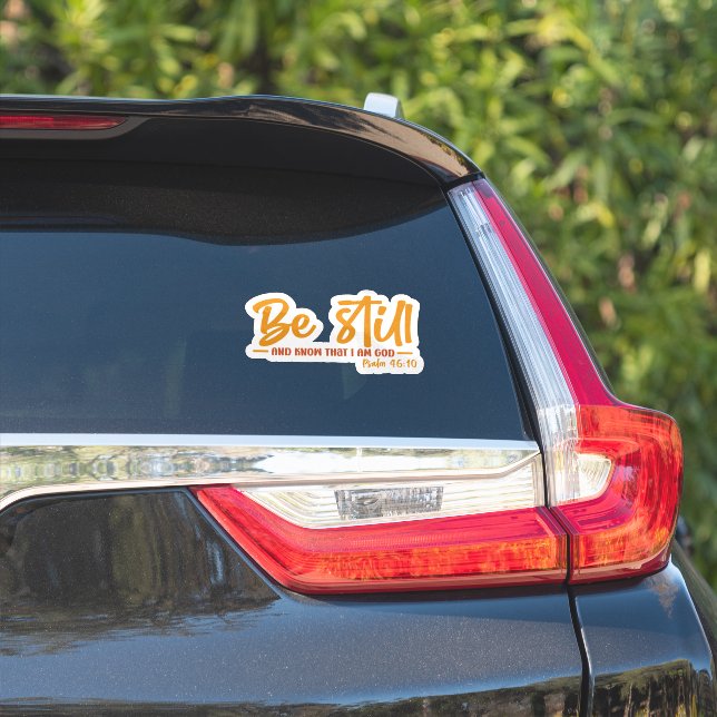 Be Still And Know That I Am God Sticker (Car Side)