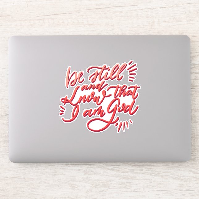 Be Still and know that I am God Sticker (Computer)