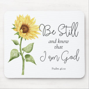 Be Still and Know that I am God Sunflower Mouse Pad