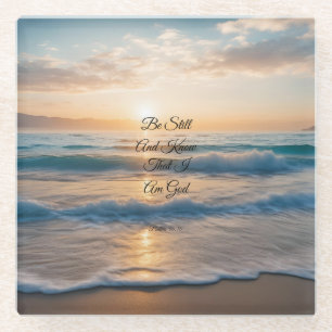 "Be Still And Know That I Am God" Sunrise Glass Coaster