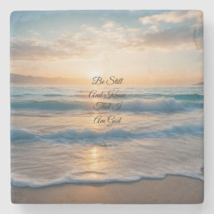 "Be Still And Know That I Am God" Sunrise Stone Coaster