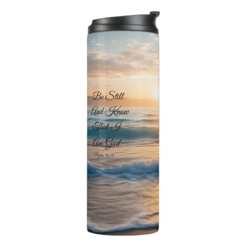 Be Still And Know That I Am God Sunrise Thermal Tumbler