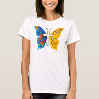 Be still and know that I am God T-Shirt
