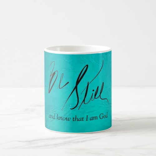 Be Still And Know That I Am God Teal Mug