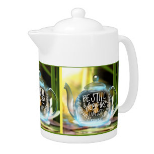 Be Still And Know That I Am God Teapot