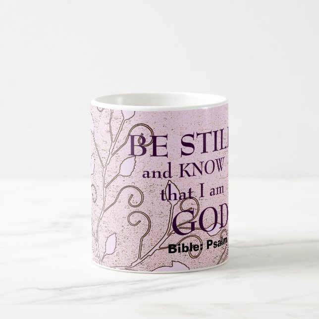 Be Still And Know That I Am God Verse Coffee Mug (Center)