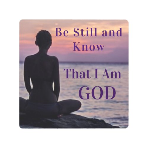 Be Still and Know That I am GOD Wall Metal Art