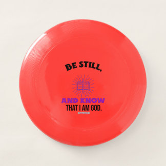 BE STILL, AND KNOW THAT I AM GOD. Wham-O FRISBEE