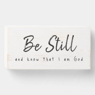 Be Still And Know That I Am God Wooden Box Sign