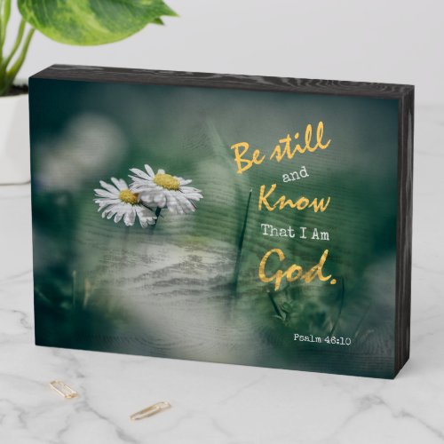 Be Still And Know That I Am God  Wooden Box Sign