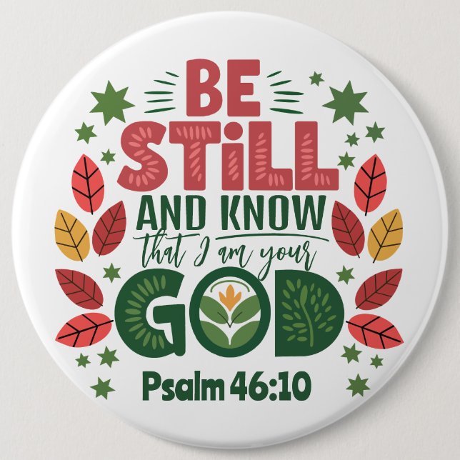 Be Still and Know that I am your God Button (Front)