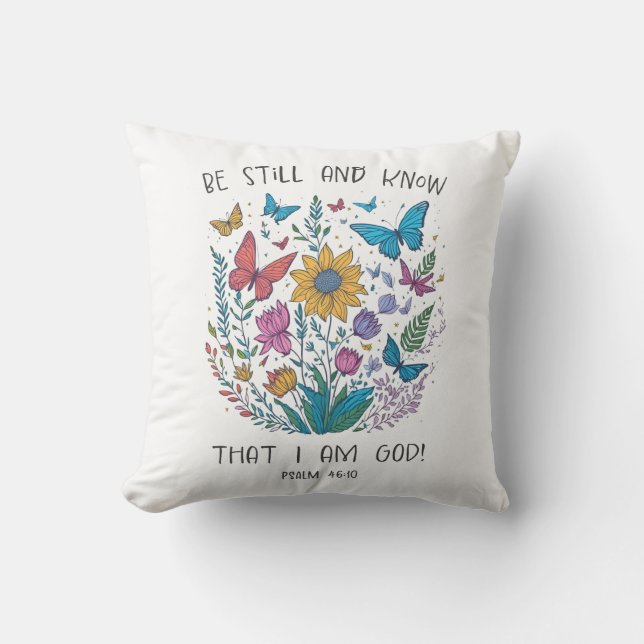 Be Still and Know Throw Pillow (Front)