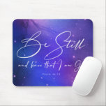 Be Still and Know Watercolor Bible Verse Christian Mouse Pad