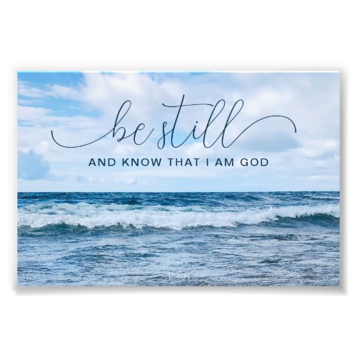 Be Still Bible Quote Blue Waves Photography Photo Print
