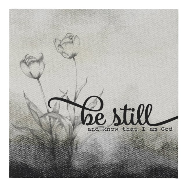 Be Still Bible Quote Faux Canvas Print (Front)