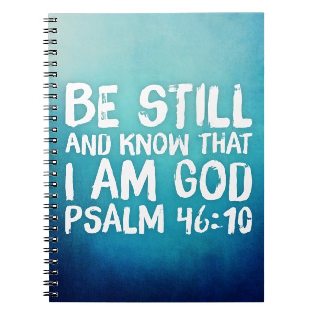 Be Still Bible Verse Scripture Christian Biblical Notebook (Front)