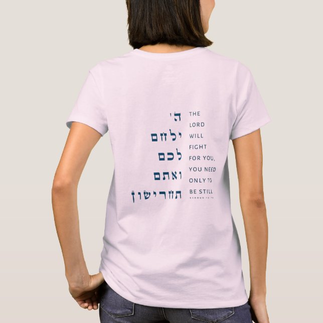 Be Still -Exodus 14:14 T-Shirt (Back)