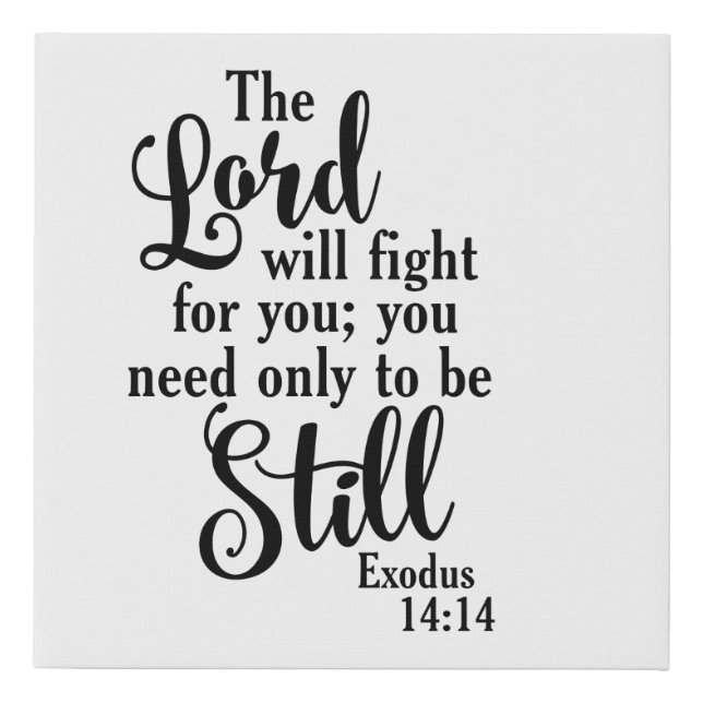 Be Still Faux Canvas Print (Front)