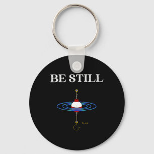 Be Still Fishing Meditational Inspired Fishy Fishi Keychain