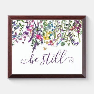 Be still floral Plaque