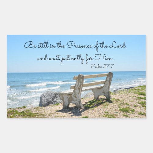 Be Still in the Presence of the Lord Psalm 377 Rectangular Sticker