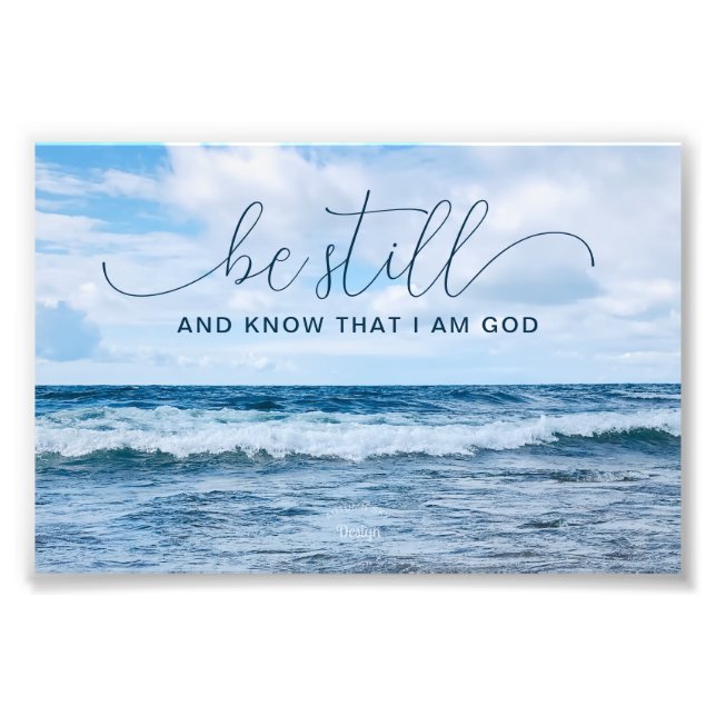 Be Still Inspiring Quote Blue Waves 4x6 Photo Print (Front)