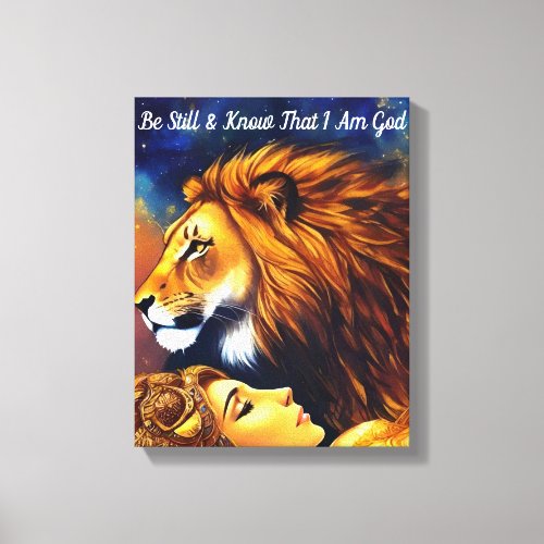 Be Still Know I am God Psalms 46 Gold Lion Woman  Canvas Print