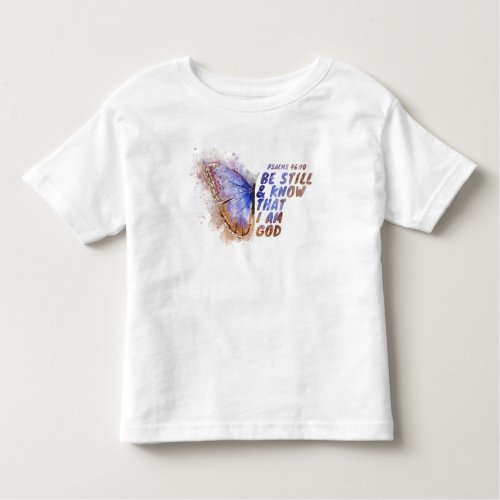 Be Still  Know That I Am God  Butterfly  T_Shirt