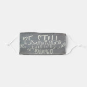 "Be Still & Know That I Am God" Cloth Face Mask (Front, Folded)