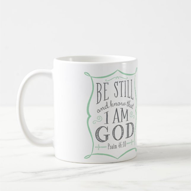 Be Still & Know That I Am God Mug (Left)