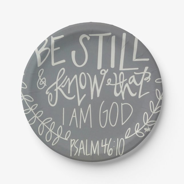 "Be Still & Know That I Am God" Paper Plates 7" (Front)