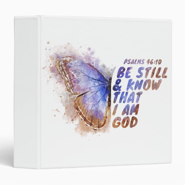 Be Still & Know That I Am God: Women’s Butterfly  3 Ring Binder (Front/Spine)