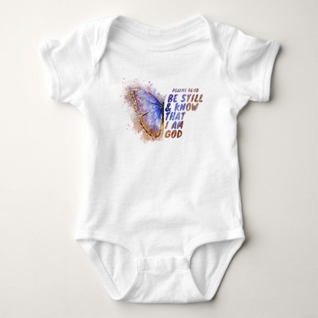 Be Still & Know That I Am God: Women’s Butterfly  Baby Bodysuit (Front)