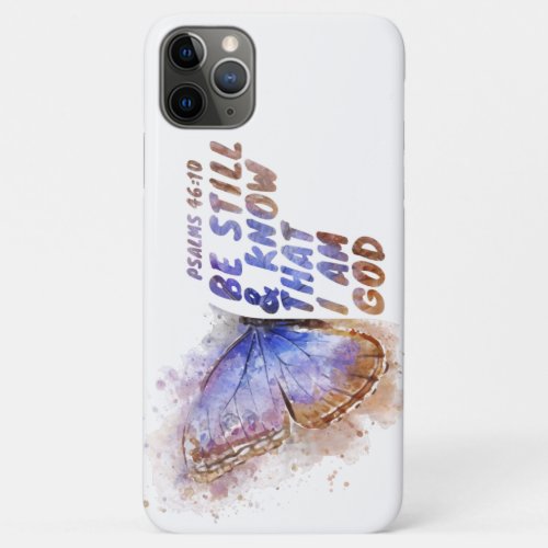 Be Still  Know That I Am God Womens Butterfly  iPhone 11 Pro Max Case