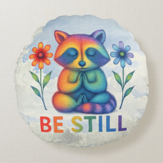 Be Still – Meditation & Prayer Rainbow Raccoon Round Pillow