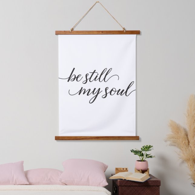 Be still my soul elegant modern script Wall art (Bedroom)
