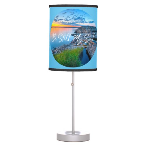 Be Still My Soul Nature Ocean Sunset          Table Lamp
