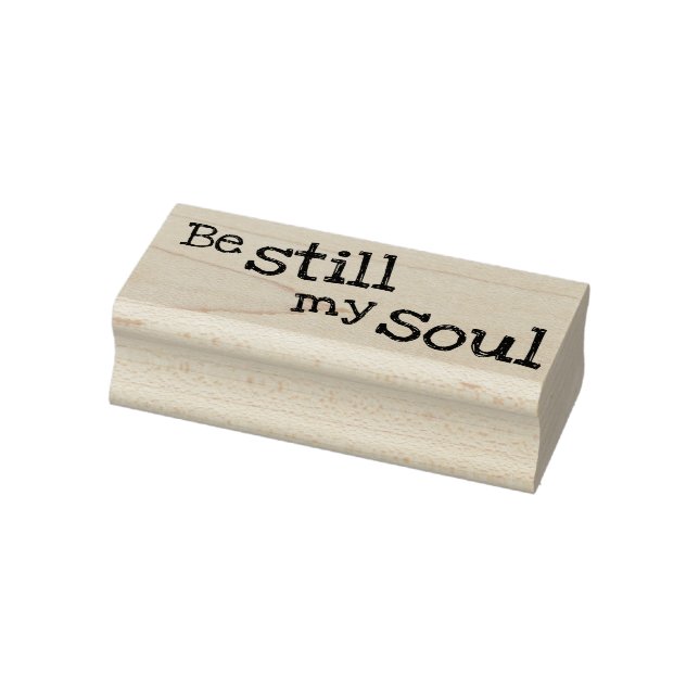 Be Still My Soul Rubber Stamp (Stamp)