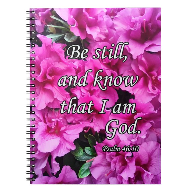 Be Still - Pink Flowers Notebook (Front)