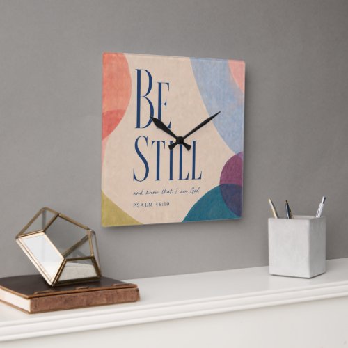 BE STILL | Psalm 46:10 Christian Square Wall Clock