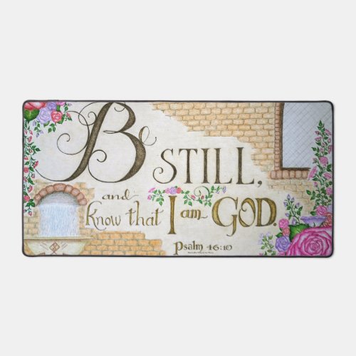 Be Still, Psalm 46:10 - Desk Mat