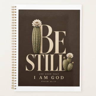 BE STILL | Psalm 46:10 Planner | Walnut