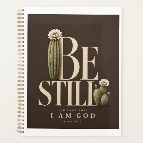BE STILL | Psalm 46:10 Planner | Walnut