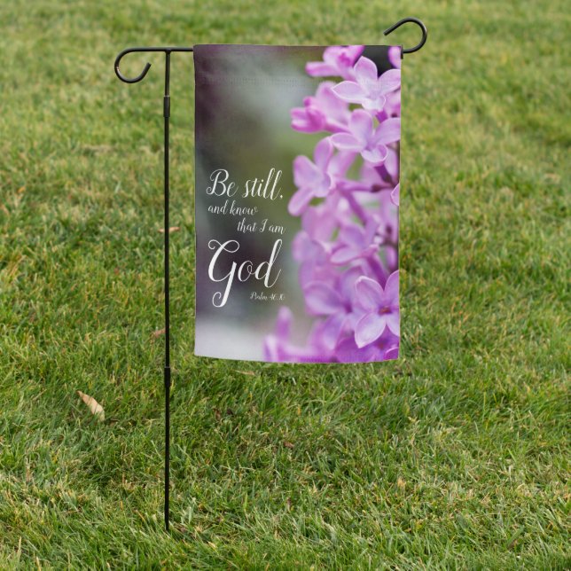 Be Still Psalm 46:10 Purple Lilac Flowers Garden Flag (In SItu)