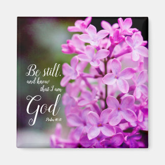 Be Still Psalm 46:10 Purple Lilac Flowers Magnet