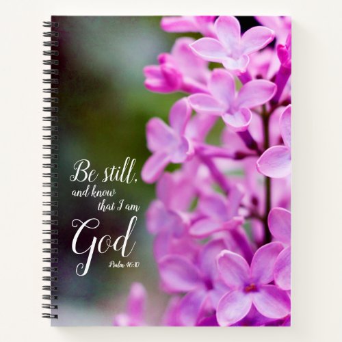 Be Still Psalm 4610 Purple Lilac Flowers Notebook